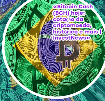 Cotação bitcoin cash Brazil Real